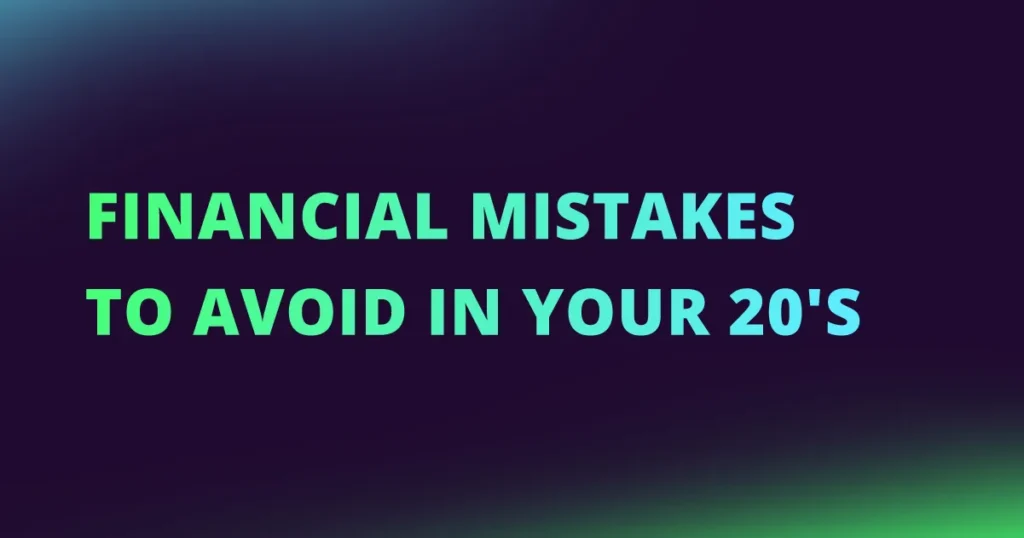 How to Avoid Common Financial Mistakes in Your 20s and 30s